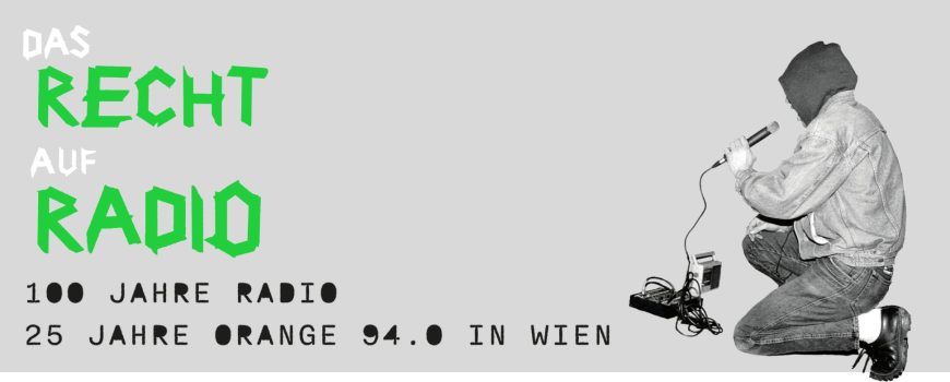 Das Recht auf Radio Radio ORANGE 94.0